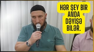 Şeyx Adil // Hər şey bir anda dəyişə bilər.