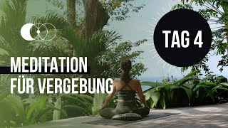 MEDITATION FÜR VERGEBUNG | TAG 4 | "ARAMBHA"