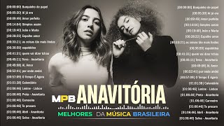MPB As Melhores Acústico 2024 / Músicas Imortais De Anavitória / Lista Das Melho