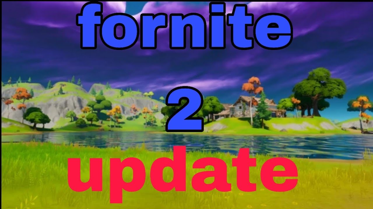 Play In The New Fortnite Season 2 Update Fortnite Update Youtube