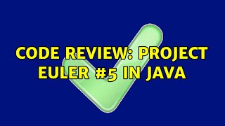 Code Review: Project Euler #5 in Java (4 Solutions!!)