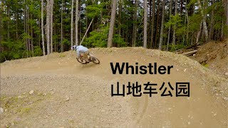 打卡2022年whistler山地车公园opening weekend