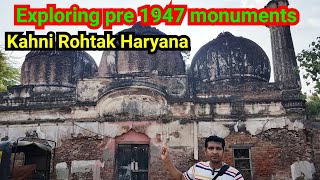 Exploring Kahni Rohtak Haryana Part 2 | Partition of India | Monuments of pre 1947