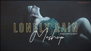 Lonely Rain Mashup - Bollywood Romantic | Sekhar Music | 2022 End Mashup