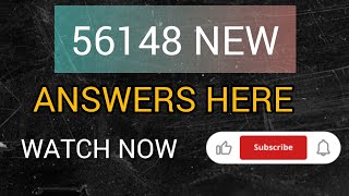 NEW ANSWERS 56148 | SUBSCRIBE NOW | #56148 #55103 #51914