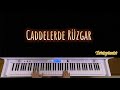 Caddelerde Rüzgar ( Tango To Evora ) - Piano Cover