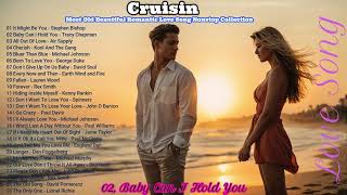 Cruisin Most Old Beautiful Romantic Love Song Nonstop Collection || HD