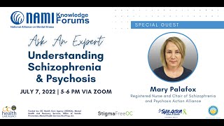 NAMI OC Knowledge Forum - Ask An Expert: Understanding Schizophrenia \u0026 Psychosis