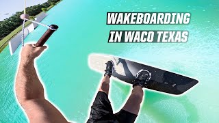 WAKEBOARDING IN WACO TEXAS!