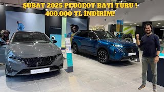 ŞUBAT 2025 PEUGEOT BAYİ TURU! 400 BİN TL İNDİRİM!