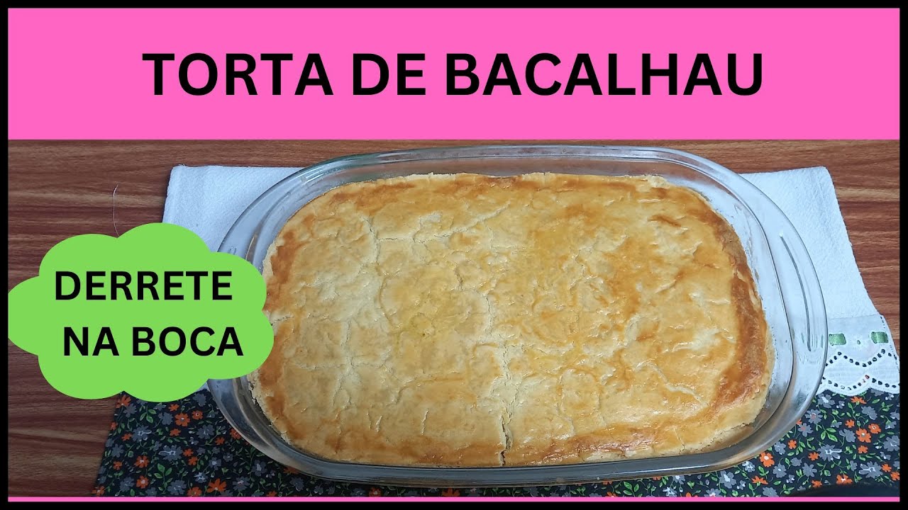 Uma Receitinha De Torta De Bacalhau Que Derrete Na Boca - YouTube