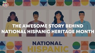 The Awesome Story Behind National Hispanic Heritage Month