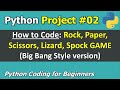 Project #02: Rock-Paper-Scissors-Lizard-Spock Game (Big Bang Style) | Python Coding for Beginners
