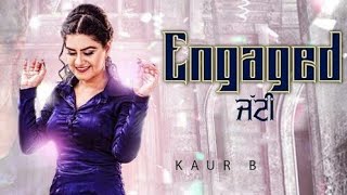 Engaged Jatti: Kaur B (Bass boosted Full Song) Desi Crew | Kaptaan | Latest Punjabi Songs 2018