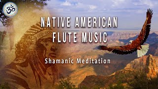 Native American Flute Music, Healing Music, Astral Projection, Shamanic Meditation, Positive Energy