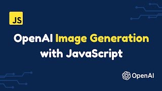 OpenAI Image Generation with JavaScript