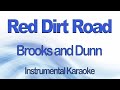 Red Dirt Road - Brooks And Dunn Instrumental Karaoke with Lyrics