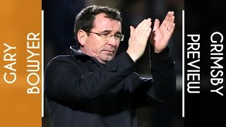 Grimsby Preview | Gary Bowyer