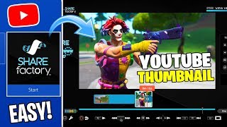 How to Make a COOL FORTNITE THUMBNAIL ON SHAREFACTORY! (EASY)