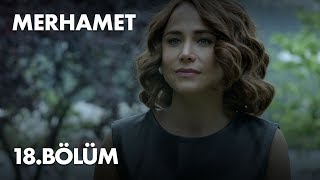 Merhamet 18. Bölüm - Full Bölüm