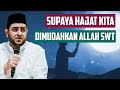 Supaya Hajat Kita DiMudahkan Allah SWT • Habib Achmad Al Habsyi