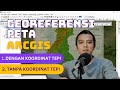 Cara Georeferencing Peta di ArcGIS untuk Semua Jenis Data Raster (Citra Satelit, DEM, JPG, PNG, Dll)