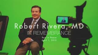 In remembrance of ophthalmologist Robert Patrick Rivera, MD.