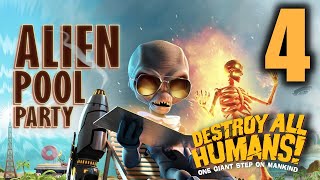 Destroy All Humans Remake - Alien Pool Party 100% - Story Mission Gameplay Walkthrough Part 4