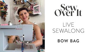 Bow Bag LIVE Sewalong