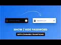 Show / Hide Password With Stunning Transitions | Javascript