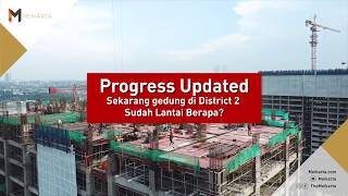 Progress Updated District 2 Meikarta, Sudah Lantai Berapa?