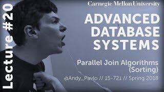 CMU Advanced Database Systems - 20 Parallel Sort-Merge Join Algorithms (Spring 2018)