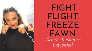 What does a stress response feel like? Fight flight freeze fawn explained 2022