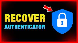 NEW! How to Recover Authenticator App Without Phone (100% Working)