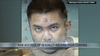 Arizona man accused of sexually abusing four corpses