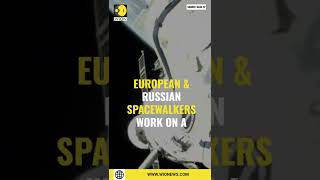 European, Russian spacewalkers work on a robotic arm at ISS | WION Shorts