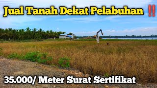 Segera miliki Tanah dekat pelabuhan‼️Peluang Bagus untuk usaha/investasi