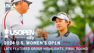 2024 U.S. Women's Open Presented by Ally Highlights: Final Round Featured Group, Thitikul & M.B. Kim