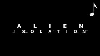 Alien: Isolation Soundtrack [Mission 16]