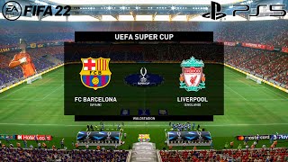 FIFA 22 PS5 - Barcelona vs Liverpool Ft. Ferran Torres, - UEFA Super Cup Final 2022 | Gameplay