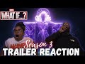 Marvel Fans watch 👀WHAT IF? ... Season 3 (2024) Official Trailer | Reaction