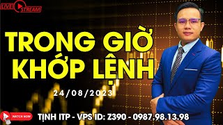 Trong giờ khớp lệnh 24/08/2023: 1130-1150 Cơ hội lớn của Vnindex | Tịnh ITP