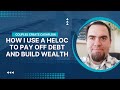 How I Use a HELOC to Pay Off Debt and Build Wealth: Velocity Banking 101