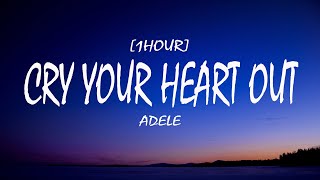 Adele - Cry Your Heart Out (Lyrics) [1HOUR]