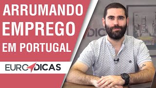 COMO ARRUMAR TRABALHO EM PORTUGAL? | EURO DICAS