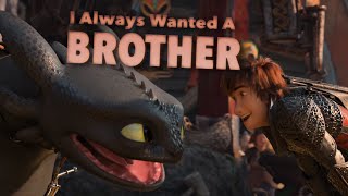 I Always Wanted a Brother [Hiccup \u0026 Toothless] 4K