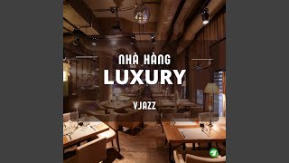 Giai Điệu Jazz Sang Trọng Tại Nhà Hàng Luxury