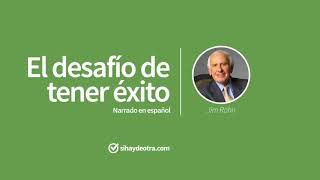 Jim Rohn  El desafío de tener éxito