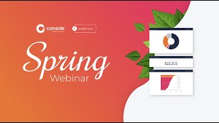 Console Spring Showcase Webinar | 2022