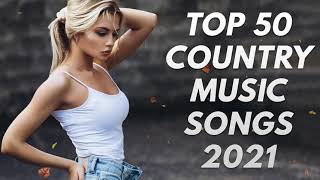 NEW Country Music Playlist 2021 (Top 100 Country Songs 2021)